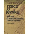 Rzecz o języku szkice o współczesnej polszczyźnie
