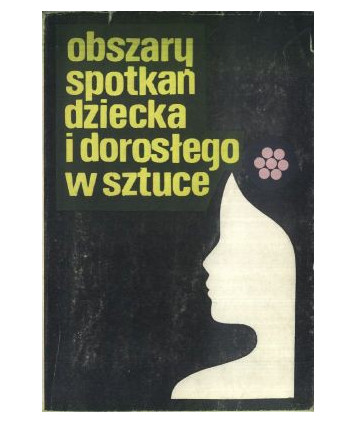 Obszary spotkań dziecka i dorosłego w sztuce