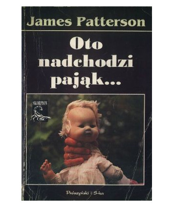 Oto nadchodzi pająk...