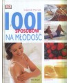 1001 sposobów na młodość