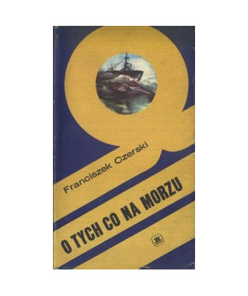 O tych co na morzu