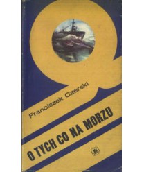 O tych co na morzu