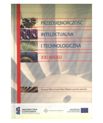 Przedsiębiorczość intelektualna i technologiczna XXI wieku
