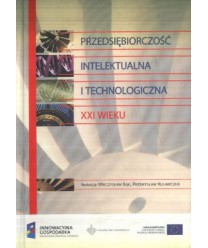 Przedsiębiorczość intelektualna i technologiczna XXI wieku