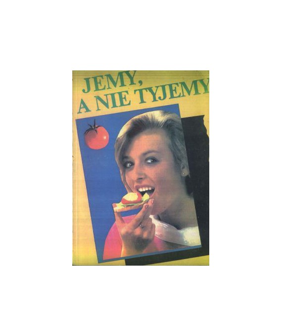 Jemy a nie tyjemy