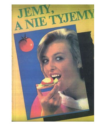 Jemy a nie tyjemy