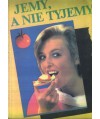 Jemy a nie tyjemy