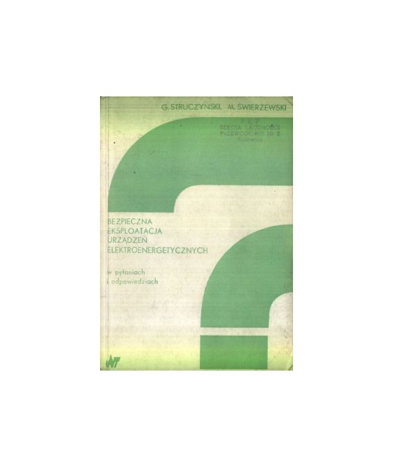 Bezpieczna eksploatacja urządzeń elektroenergetycznych w pytaniach i odpowiedziach