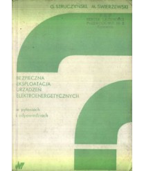 Bezpieczna eksploatacja urządzeń elektroenergetycznych w pytaniach i odpowiedziach