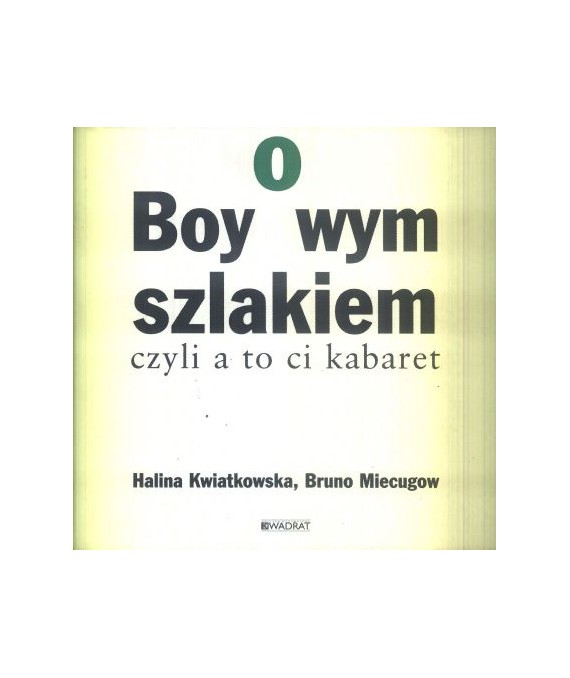 Boyowym szlakiem czyli a to ci kabaret