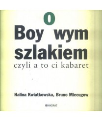 Boyowym szlakiem czyli a to ci kabaret