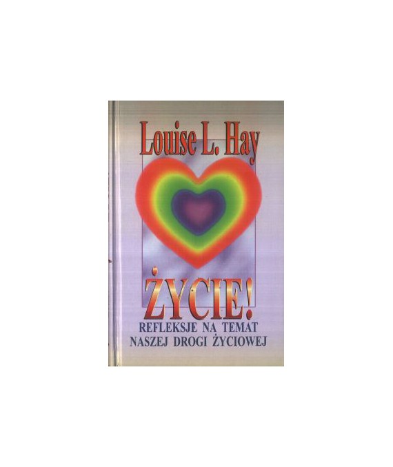 Życie! Refleksje na temat naszej drogi życiowej