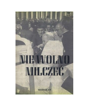 Nie wolno milczeć. Za kulisami zamachu na Jana Pawła II. Przegląd prasy włoskiej