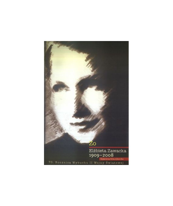 Zo Elżbieta Zawacka 1909-2008