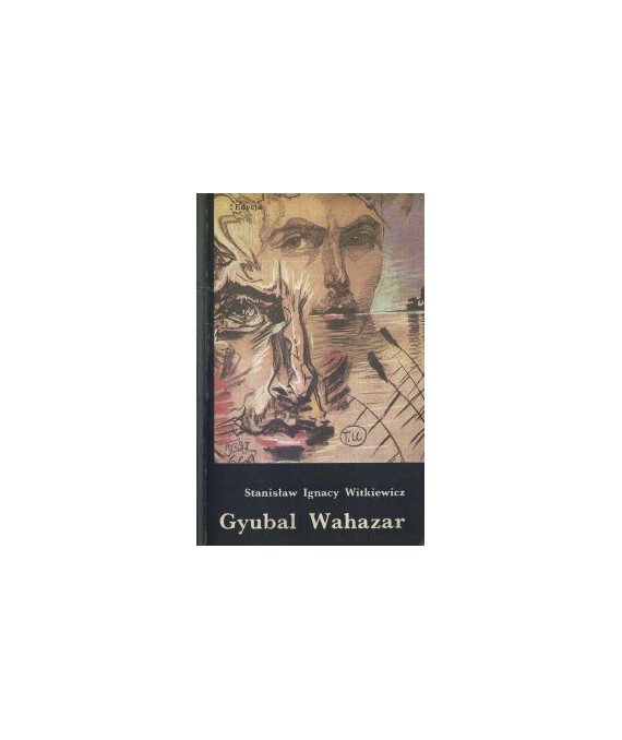 Gyubal Wahazar czyli Na przełęczach bezsensu. Nieeuklidesowy dramat w czterech aktach