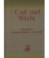Cud nad Wisłą. Polemika Józefa Piłsudskiego z Michałem Tuchaczewskim (fragmenty)