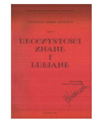 uroczystości znane i lubiane. Scenariusze imprez szkolnych część II
