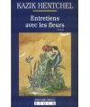 Entretiens avec les fleurs. Roman floral
