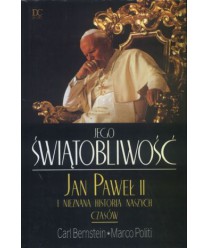 Jego Świątobliwość. Jan Paweł II i nieznana historia naszych czasów