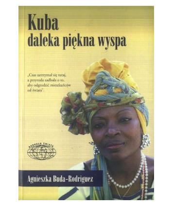 Kuba. Daleka piękna wyspa