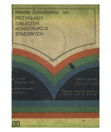 Przykłady obliczeń konstrukcji stalowych