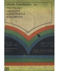 Przykłady obliczeń konstrukcji stalowych