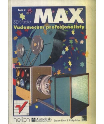 3D Studio MAX. Vademecum profesjonalisty t. 2