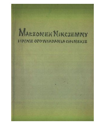 Małżonek nikczemny i inne opowiadania chińskie