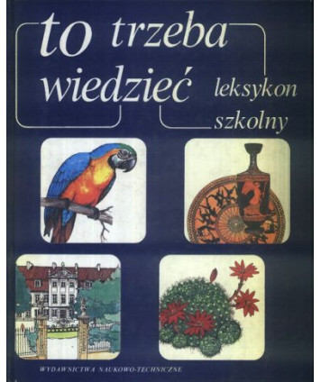 To trzeba wiedzieć. Leksykon szkolny.