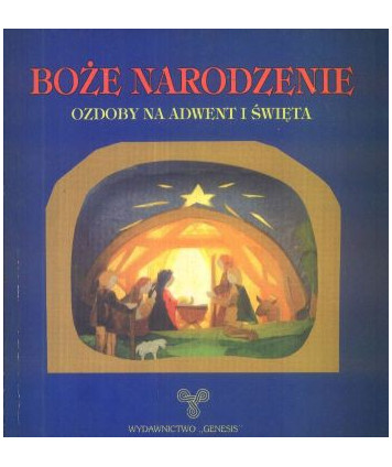 Boże Narodzenie. Ozdoby na okres adwentu i świąt