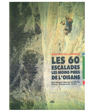 Les 60 escalades. Les moines pires de l’Oisans