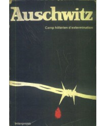 Auschwitz - camp hitlérien d’extermination