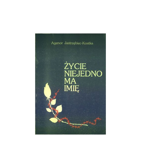 Życie niejedno ma imię