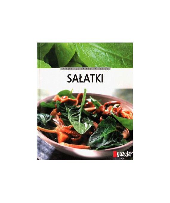 Sałatki. Tylko sprawdzone przepisy
