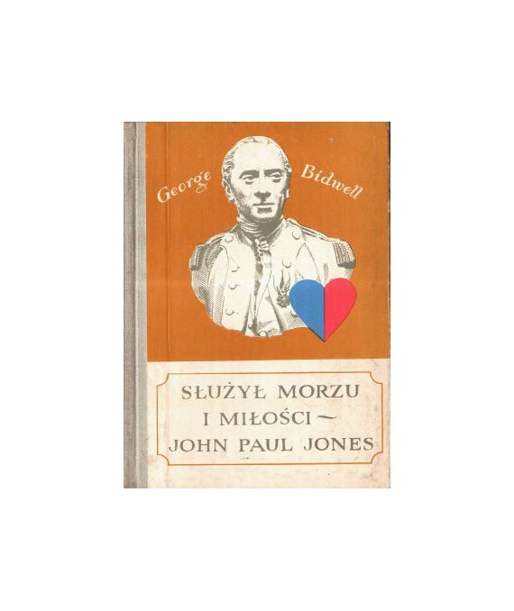 Służył morzu i miłości - John Paul Jones
