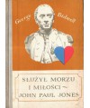 Służył morzu i miłości - John Paul Jones