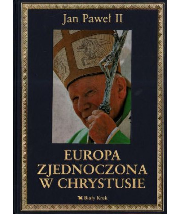 Europa zjednoczona w Chrystusie. Antologia