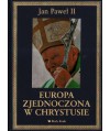 Europa zjednoczona w Chrystusie. Antologia