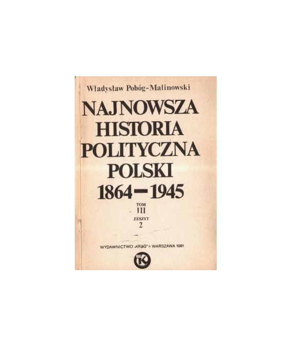 Najnowsza historia polityczna Polski 1864-1945 t.3, zeszyt 2