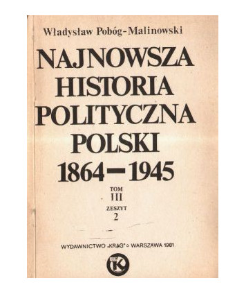Najnowsza historia polityczna Polski 1864-1945 t.3, zeszyt 2