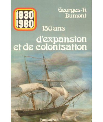 150 ans d’Expansion et de Colonisation