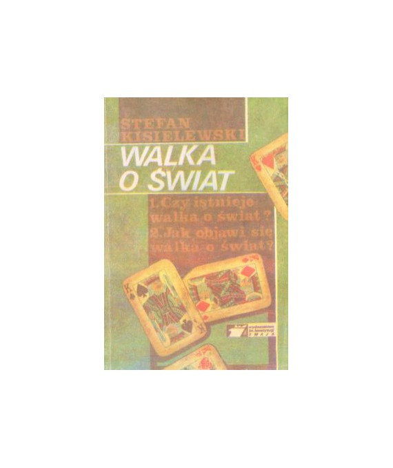Walka o świat. Czy istnieje walka o świat? Jak objawi się walka o świat?