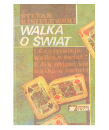 Walka o świat. Czy istnieje walka o świat? Jak objawi się walka o świat?
