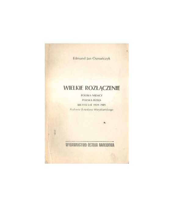 Wielkie rozłączenie Polska-Niemcy, Polska-Rosja. Bilans lat 1939-1989
