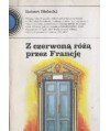 Z czerwoną różą przez Francję