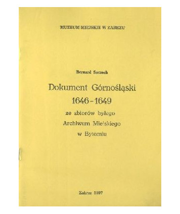 Dokument górnośląski 1646-1649 ze zbiorów byłego Archiwum Miejskiego w Bytomiu