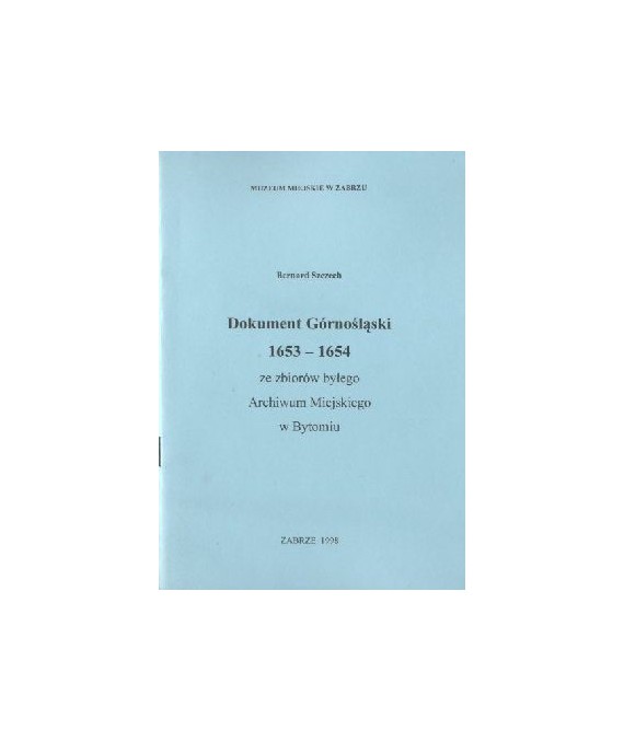 Dokument górnośląski 1653-1654 ze zbiorów byłego Archiwum Miejskiego w Bytomiu