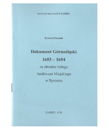 Dokument górnośląski 1653-1654 ze zbiorów byłego Archiwum Miejskiego w Bytomiu