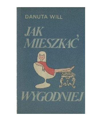 Jak mieszkać wygodniej