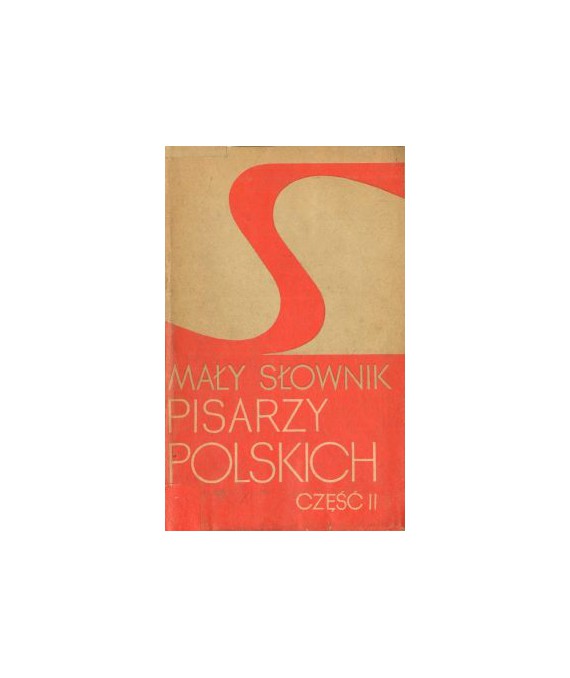 Mały słownik pisarzy polskich cz.2